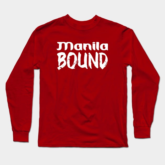 Manila holiday. Perfect present for mother dad father friend him or her Long Sleeve T-Shirt by SerenityByAlex